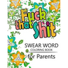 Swear Word coloring Book for Parents: Adult coloring books, Unleash your inner-parent!