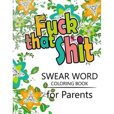 Swear Word coloring Book for Parents: Adult coloring books, Unleash your inner-parent!