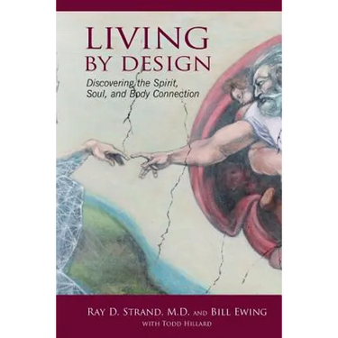 Living By Design: Discovering the Spirit, Soul, and Body Connection