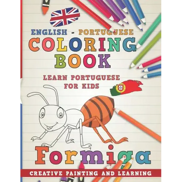 Coloring Book: English - Portuguese I Learn Portuguese for Kids I Creative Painting and Learning.