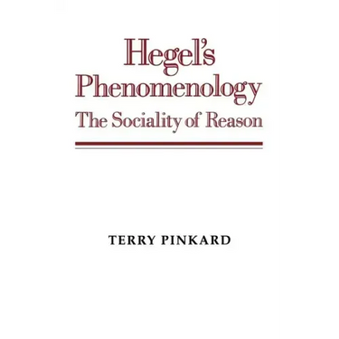 Hegel's Phenomenology: The Sociality of Reason