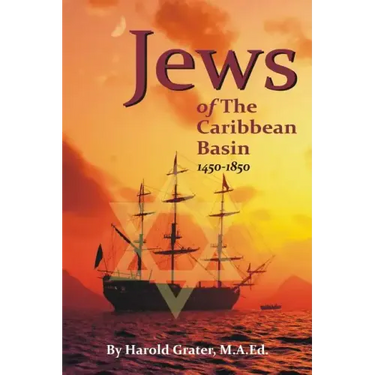 Jews of The Caribbean Basin: 1450-1850