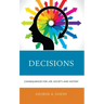Decisions: Consequences for Life, Society, and History