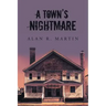 A Town's Nightmare