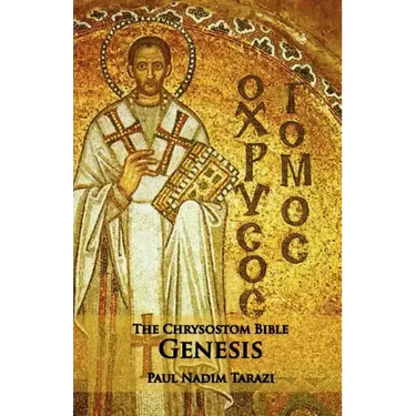 The Chrysostom Bible - Genesis: A Commentary