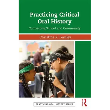 Practicing Critical Oral History: Connecting School and Community