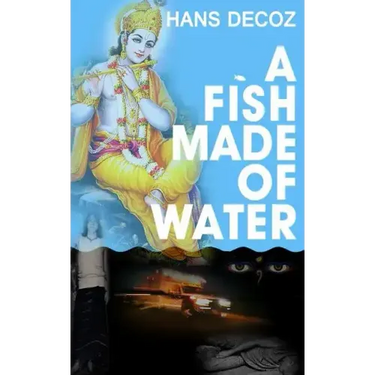 A Fish Made Of Water