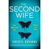 The Second Wife: An absolutely gripping psychological thriller that will have you hooked