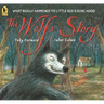 The Wolf's Story: What Really Happened to Little Red Riding Hood