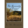 The Necessity of Prayer