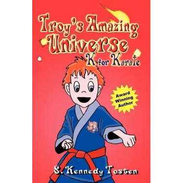 Troy's Amazing Universe: K for Karate