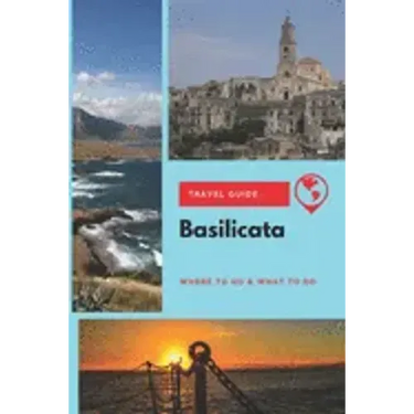 Basilicata Travel Guide: Where to Go & What to Do