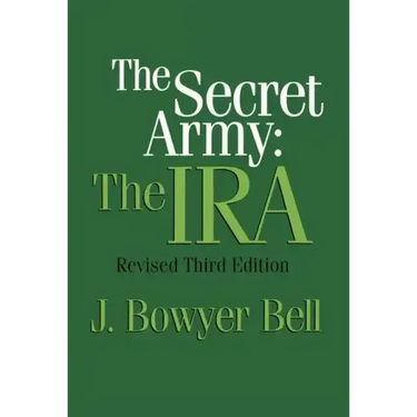The Secret Army: The IRA