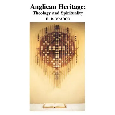 Anglican Heritage: Theology and Spirituality