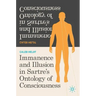 Immanence and Illusion in Sartre's Ontology of Consciousness