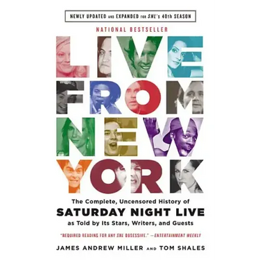 Live from New York: The Complete, Uncensored History of Saturday Night Live as Told by Its Stars, Writers, and Guests