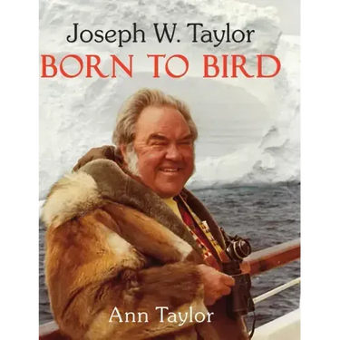 Joseph W. Taylor BORN TO BIRD