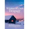 Winter of Our Despair: County South Saga Book Two