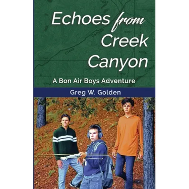 Echoes From Creek Canyon: A Bon Air Boys Adventure