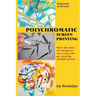 Polychromatic Screen Printing: Expanded & Revised