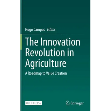 The Innovation Revolution in Agriculture: A Roadmap to Value Creation