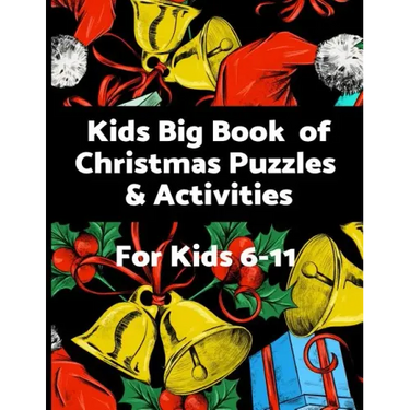 Kids Big Book of Christmas Puzzles and Activities: Challenging, educational fun filled Holiday activity book