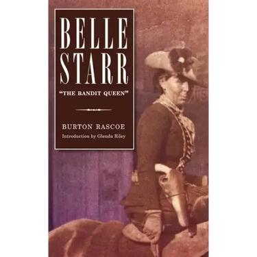 Belle Starr: The Bandit Queen