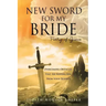 New Sword for My Bride: Poetry of Grace