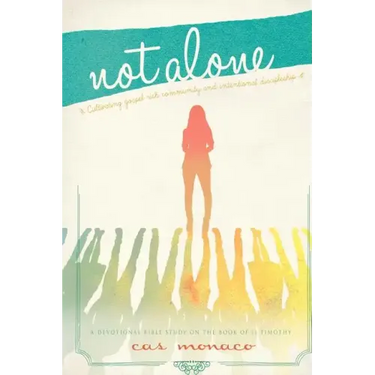 Not Alone: Cultivating Gospel Rich Community and Intentional Discipleship