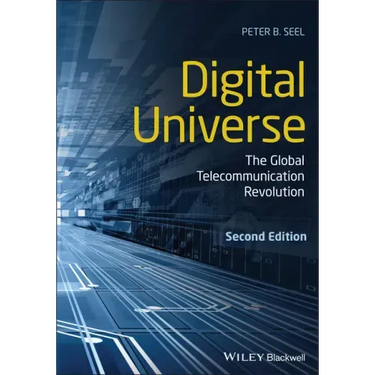 Digital Universe: The Global Telecommunication Revolution