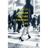 From Popular Culture to Everyday Life