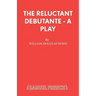 The Reluctant Debutante - A Play