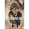 Ptsd and Me: The Story of My Struggle with Myself After Iraq