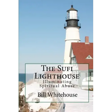 The Sufi Lighthouse: Illuminating Spiritual Abuse