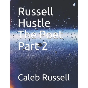 Russell Hustle The Poet Part 2