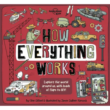 Lonely Planet Kids How Everything Works
