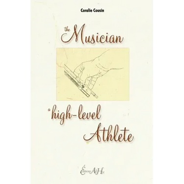 The Musician, A High-Level Athlete
