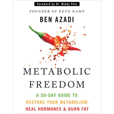Metabolic Freedom: A 30-Day Guide to Restore Your Metabolism, Heal Hormones & Burn Fat
