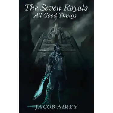 The Seven Royals: All Good Things