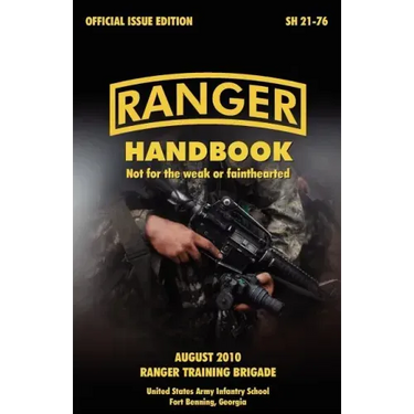 Ranger Handbook: The Official U.S. Army Ranger Handbook Sh21-76, Revised August 2010