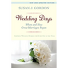 Wedding Days: When and How Great Marriages Began
