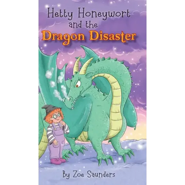 Hetty Honeywort and the Dragon Disaster