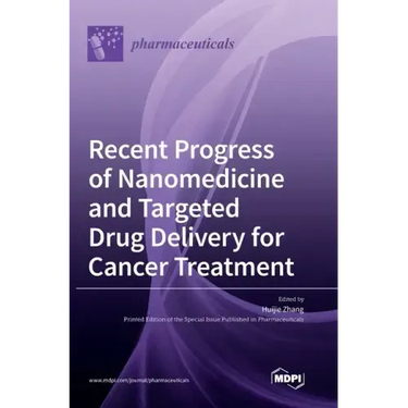 Recent Progress of Nanomedicine and Targeted Drug Delivery for Cancer Treatment