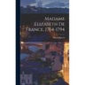 Madame Elizabeth de France, 1764-1794