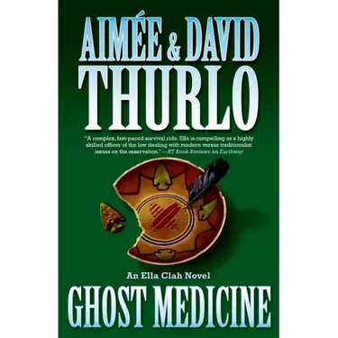Ghost Medicine: An Ella Clah Novel