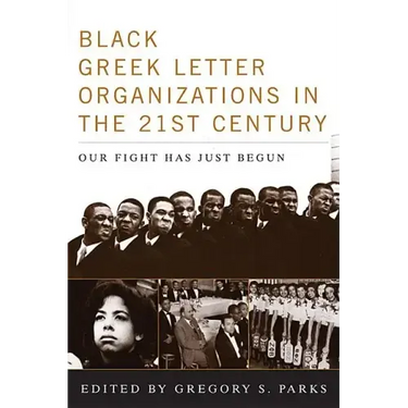 Black Greek-letter Organizations in the Twenty-First Century: Our Fight Has Just Begun
