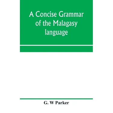 A concise grammar of the Malagasy language