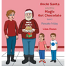 Uncle Santa and The Magic Hot Chocolate: Pancake Friday