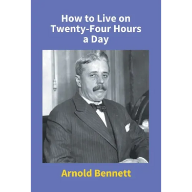 How To Live On Twenty-Four Hours A Day