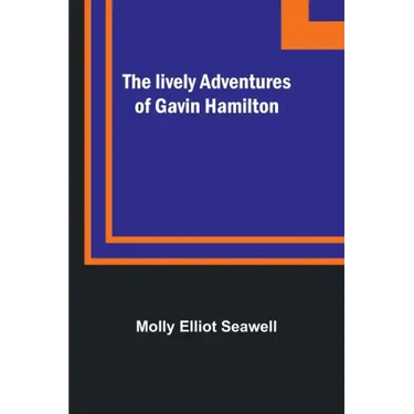 The lively adventures of Gavin Hamilton